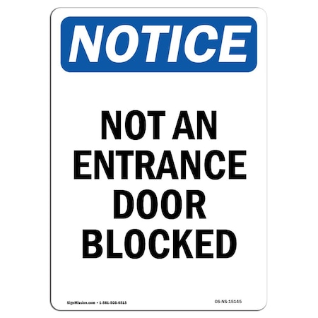 Signmission OSHA Notice Sign, 10" Height, Aluminum, Not An Entrance Door Blocked Sign, Portrait OS-NS-A-710-V-15145